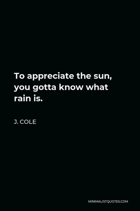 I Cole Quotes, Rap Senior Quotes, Jcole Quote Wallpaper, Love Yourz J Cole Quotes, Best Rapper Quotes, J Cole Captions For Instagram, Jcole Rapper Quotes, Jcole Quote Lyrics, Best Rap Quotes