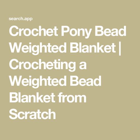 Crochet Pony Bead Weighted Blanket | Crocheting a Weighted Bead Blanket from Scratch Crochet Weighted Blanket Pony Beads, Crochet Weighted Blanket With Beads, Bead Blanket, Weighted Blanket Pattern, Crochet Weighted Blanket, Make A Weighted Blanket, Linked Double Crochet, Making A Weighted Blanket, Crochet Pony