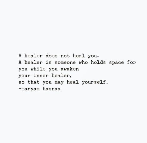 Before You Heal Someone, The Healer Needs Healing, Im A Healer Quotes, I Am A Healer Quotes, Healers Need Healing Too Quote, Time Is A Healer Quotes, A Healer Does Not Heal You, Being A Healer Quotes, Wounded Healer Quotes