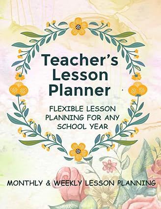 Teacher's Lesson Planner: Undated Flexible Lesson Planning for any school year | Floral Monthly and Weekly adaptable Lesson Planning For Any Year. - The perfect tool for any teacher Parent Contact, Teacher Lesson Planner, Writing Area, Teacher Lessons, English Worksheets For Kids, Student Information, Easy Writing, Lesson Planner, Lesson Planning