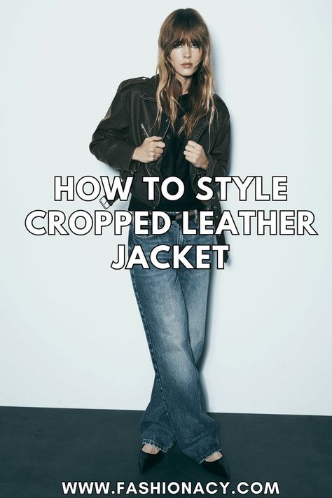 How to Style Cropped Leather Jacket Crop Leather Jacket Outfit, Cropped Leather Jacket Outfit, Crop Leather Jacket, Leather Jacket Outfit, Cropped Leather Jacket, Leather Jacket Outfits, Jacket Outfit, Fashion Tips For Women, Cropped Jacket