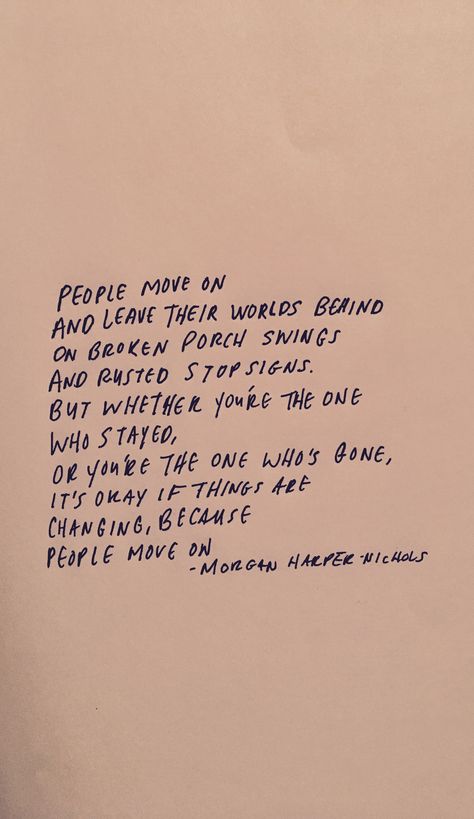 A poem about change. / quote inspiration inspiring encouraging encouragement time is changing faith hope love good true deep poetry about friendship hometowns small towns childhood the past by Morgan harper nichols Moving To A New State Quotes, Poem About Change, Quotes Deep Friendship, Poetry About Friendship, Poems About Change, Hometown Quotes, Inspirational Poetry Quotes, Deep Friendship, Deep Poetry