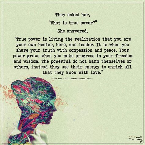 They Asked Her What Is True Power? - https://themindsjournal.com/they-asked-her-what-is-true-power/ Anchor Quotes, Hero Quotes, Now Quotes, Minds Journal, Be Your Own Hero, Mindfulness Journal, Life Advice, Empath, Divine Feminine