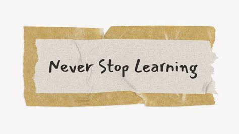 Never stop learning, motivational quote on brown tape | free image by rawpixel.com / Sasi Washi Tape Template, Youtube Journal, Scrapbook Edit, Tape Template, Canva Wallpaper, Text Collage, Scrapbook Png, Journal Prints, Brown Tape