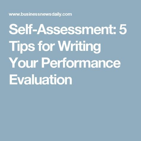 Self-Assessment: 5 Tips for Writing Your Performance Evaluation Self Evaluation Employee, Performance Review Tips, Self Evaluation, Work Team Building, Evaluation Employee, Work Review, Performance Appraisal, Tips For Writing, Performance Evaluation