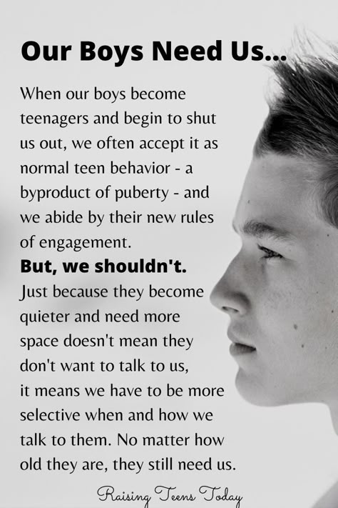 Our teenage boys need us, no matter how old they are. Just because they become quieter, close their bedroom door more often and need more space, doesn't mean they don't want to talk to us. It means we have to try a little harder and be more selective when and how we talk to them. No matter how old our boys are, they'll always need us.   #quotes #parentingquotes #parentingteenagers #parentingteenboys Raising Boys Quotes, Uppfostra Barn, Son Quotes From Mom, Raising Teenagers, Parenting Boys, Parenting Knowledge, Parenting Teenagers, Parenting Inspiration, Mom Life Quotes