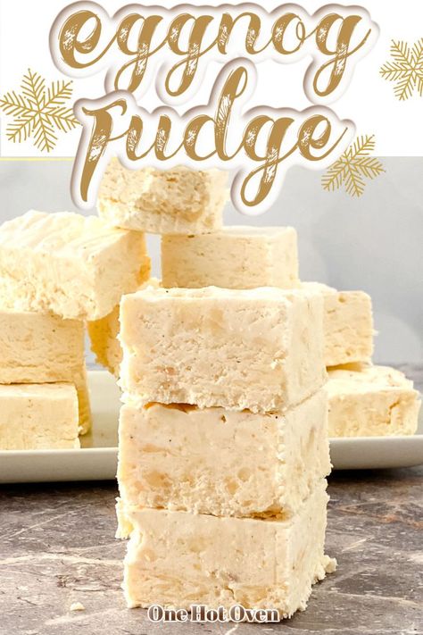 Blocks of Eggnog Fudge Rum Fudge Recipe, Holiday Fudge Recipes, Eggnog Dessert, Eggnog Fudge, Holiday Fudge, Easy Eggnog, Rum Extract, White Chocolate Candy, Homemade Eggnog