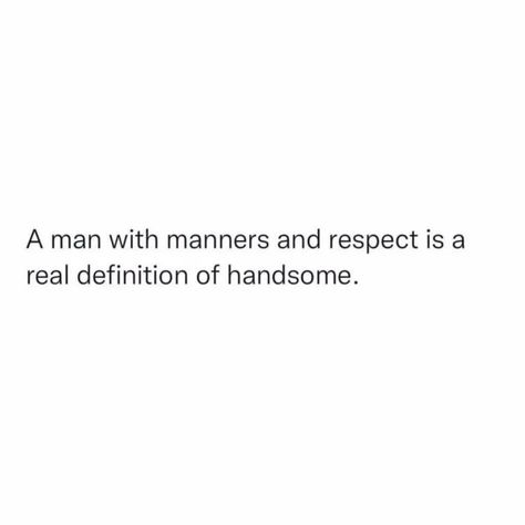 My Handsome Man Quotes, Handsome Definition, Handsome Man Quotes, Handsome Quotes, Man Quotes, Handsome Men Quotes, Smart Quotes, Men Quotes, Handsome Man