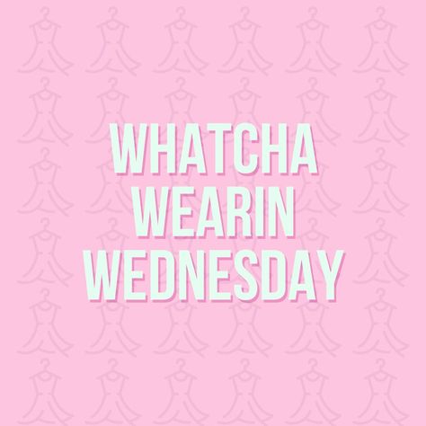 Whatcha wearing Wednesday? #wednesday Wednesday Posts, Interaction Posts, Interactive Post, Interactive Facebook Posts, Fb Games, Facebook Engagement Posts, Happy Wednesday Quotes, Weekday Quotes, Wednesday Quotes