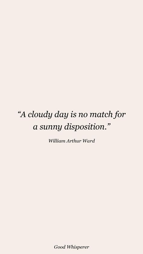 Cloudy Quotes, Cloudy Days Quotes, Sunny Day Quotes, Sunny Disposition, Cloudy Weather, Saints And Sinners, Cloudy Day, Sunny Day, Meaningful Quotes