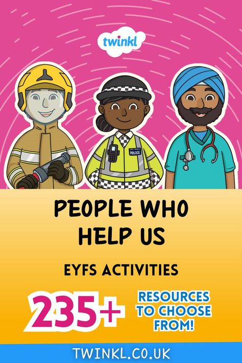 People Who Help Us EYFS activities: image of a firefighter, a policewoman, and a doctor. People Who Help Us Eyfs, Life Themes, People Who Help Us, Eyfs Activities, About People, Early Years, Preschool Crafts, Phonics, Everyday Life