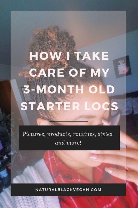 How I Take Care of My 3-Month Old Starter Locs naturalblackvegan.com Taking Care Of Starter Locs, Starter Loc Care, 3 Months Locs, How To Take Care Of Starter Locs, Taking Care Of Locs, 3 Month Loc Journey, Starter Loc Care Tips, Starter Loc Maintenance Tips, Starter Locs Products