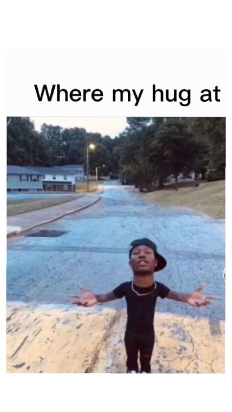 Where My Hug At, Hug Meme, Pick Up Line Jokes, Friends Hugging, Funny Rats, I Love Being Black, Funny Poses, Black Jokes, In Memes