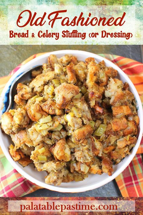 Old-Fashioned Bread and Celery Dressing or Stuffing is the traditional way to make the side dish for turkey or chicken. via @suelau1 Celery Stuffing Recipes, White Bread Dressing Recipe, Old Fashioned Bread, Turkey Side Dishes, Turkey Dressing, Dressing Recipes Thanksgiving, Bread Stuffing, Bread Dressing, Thanksgiving Side Dishes Easy