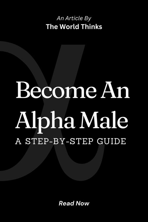 An alpha male is not simply the dominant or aggressive individual in a social setting but rather someone who possesses specific characteristics and traits that inspire respect and admiration from others. #AlphaMale #ConfidenceBoost #LeadershipSkills #SelfImprovement #PersonalDevelopment #AlphaMindset #DominantPersonality #MasculineEnergy #SelfAssured #Manliness How To Be Alpha Male, How To Be An Alpha Male, How To Be A Leader, Alpha Male Characteristics, Be An Alpha, Alpha Male Traits, Best Books For Men, Social Relationships, Alpha Males