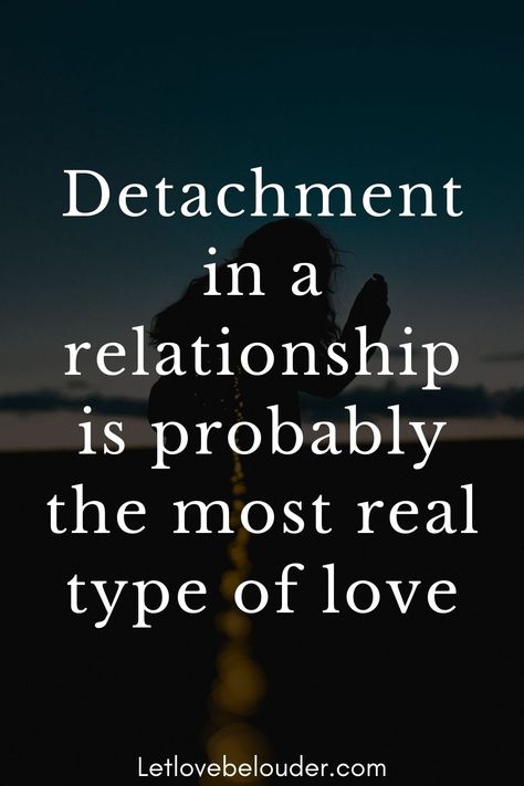 One Sided Relationship Quotes, Detachment Quotes, Relationship Problems Quotes, Strong Relationship Quotes, Emotional Detachment, About Letting Go, Leaving A Relationship, Type Of Love, Letting Go Quotes