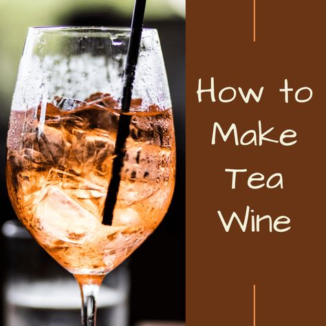 Tea Wine Recipe, Wine Recipes Homemade, Fruit Wine Recipes, Blackberry Brandy, Brandy Recipe, Wine Making Recipes, Homemade Wine Recipes, How To Make Wine, Mead Wine