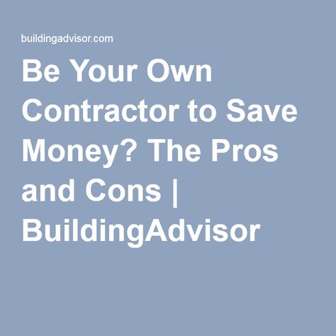 Be Your Own Contractor to Save Money? The Pros and Cons | BuildingAdvisor Craftsman Style Kitchens, Architecture Bathroom, Window Repair, Trailer Remodel, Energy Efficient Homes, Contemporary Bathrooms, Basement Design, General Contractor, Mid Century Decor