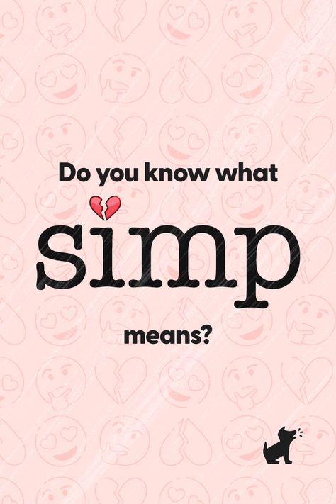 What Does Simp Mean, Simp Meaning, Simp Definition, Genz Slang Word, Slang Words Popular, Text Slang, Childhood Friends Quotes, Slang Quotes, New English Words