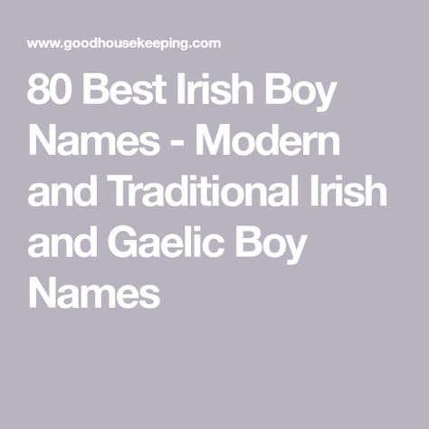 80 Best Irish Boy Names - Modern and Traditional Irish and Gaelic Boy Names Gaelic Boy Names, Irish Baby Boy Names, Irish Boy Names, Popular Baby Boy Names, Popular Boy Names, Top Baby Boy Names, Irish Baby Names, Names For Boys List, New Baby Names