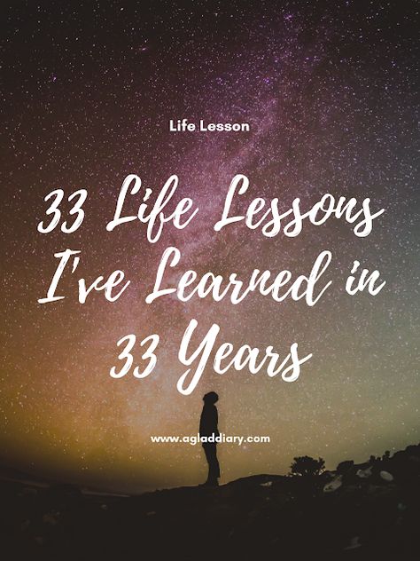 33 Life Lessons I've Learned in 33 Years What I Have Learned Quotes Life Lessons, Today I Learned, The Art Of Listening, Appreciate What You Have, What I Have Learned, Today Is My Birthday, Life Decisions, Have A Happy Day, Sometimes I Wonder