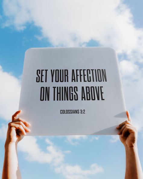 'Set your affection on things above, not on earthly things' (Colossians 3:2)  #Colossians #Colossians3 #BibleVerses Bible Verses Kjv, God's Glory, Colossians 3, Bible Study Tools, Gods Glory, Eyes On The Prize, Study Tools, Verses Quotes, Mary And Jesus