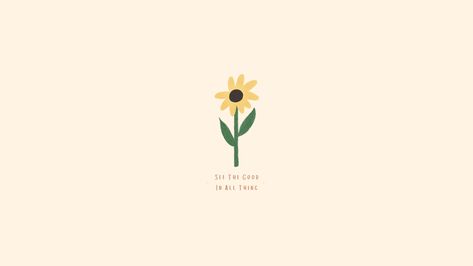 A basic and simple desktop wallpaper that has a soft yellow almost beige background with a small illustration of a sunflower in the middle. There is text under the sunflower that reads see the good in all things.