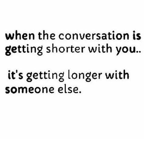 When the conversation is getting shorter with you... Its getting longer with someone else Conversation Quotes, Relationship Advice Quotes, You Deserve Better, Love Yourself Quotes, Favorite Words, Life Facts, Short Quotes, Poetry Quotes, Quote Aesthetic