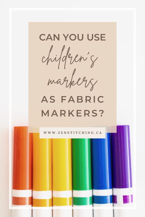 Image shows a handful of white markers against a white background. A text box over the image reads: can you use children's markers as fabric markers? www.zenstitching.ca Diy Marker, Washable Markers, Fabric Markers, Permanent Marker, Paint Markers, Markers, Stitching, Embroidery, Sewing