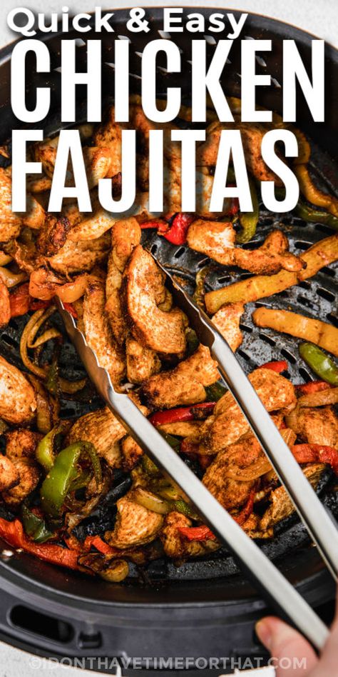 Chicken Fajitas in the air fryer with tongs and writing Fajitas Air Fryer Chicken, Air Fried Chicken Fajitas, Chicken Fajitas In Air Fryer, Air Fryer Chicken For Tacos, Air Fryer Chicken Fajita Recipe, Chicken Fajitas Air Fryer, Fajitas In Air Fryer, Air Fryer Fajitas, Air Fryer Tacos