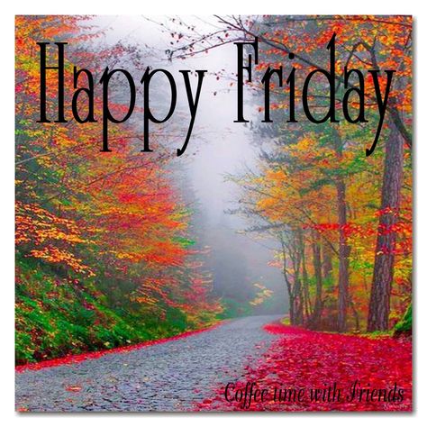 Good morning my beautiful girls. Happy Friday :) Happy Friday Good Morning, Friday Good Morning, Fall Friday, Happy Friday Pictures, Friday Wishes, Friday Images, Happy Day Quotes, Good Morning Happy Friday, Morning Memes