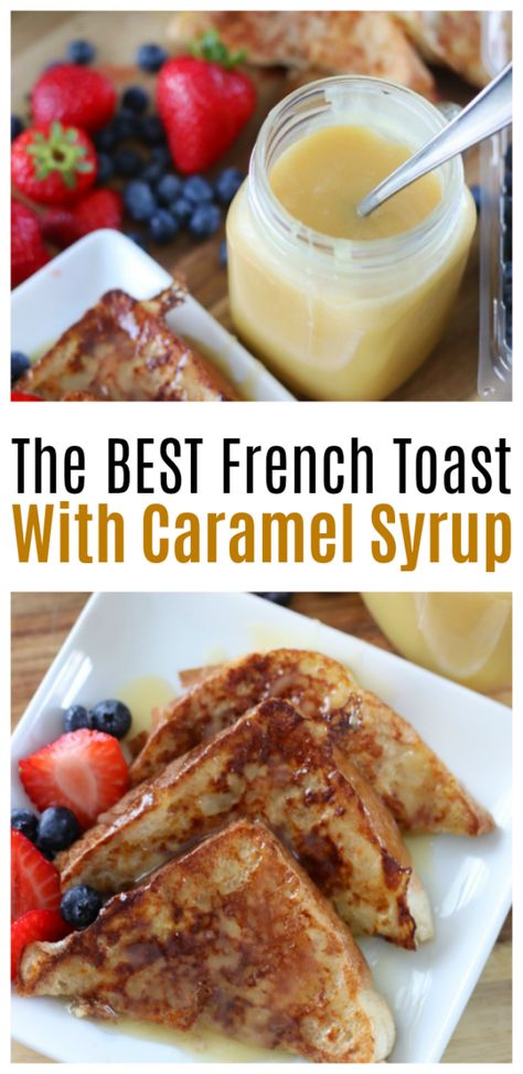 Homemade Caramel Syrup, Vanilla French Toast, French Toast Batter, The Best French Toast, Homemade French Toast, Sweet Sauces, Best French Toast, Cozy Breakfast, French Toast Breakfast