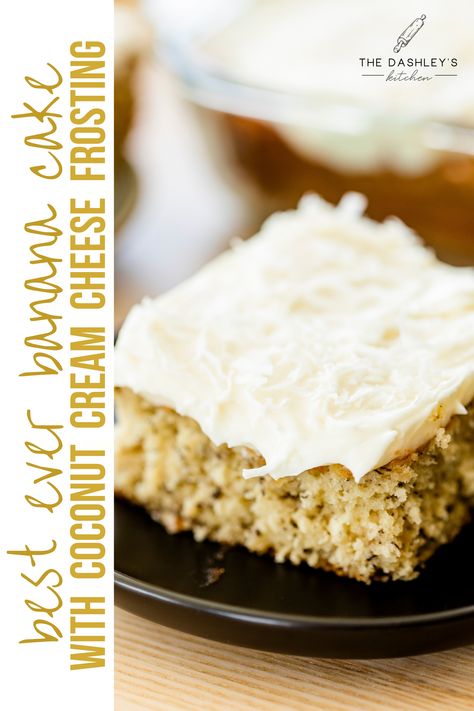 The most amazing, from scratch banana cake. A moist and delicate cake topped with a refreshing coconut cream cheese frosting. A dessert that is everything you want it to be and more. The best banana cake you will ever taste. #TheDashleysKitchen #BananaCake #BananaCakeRecipe #BananaDesserts #CoconutCreamCheeseFrosting #DessertIdeas #DessertRecipes #BananaCupcakes #CreamCheese #FamilyDinner #ComfortFood #CreamCheeseFrosting #Coconut #Banana #Cake #Frosting #Baking #Desserts Forbidden Food, Banana Coconut Cake, Best Ever Banana Cake, The Best Banana Cake, Best Banana Cake, Coconut Cream Cheese, Coconut Cream Cheese Frosting, Cake With Coconut, Southern Recipe