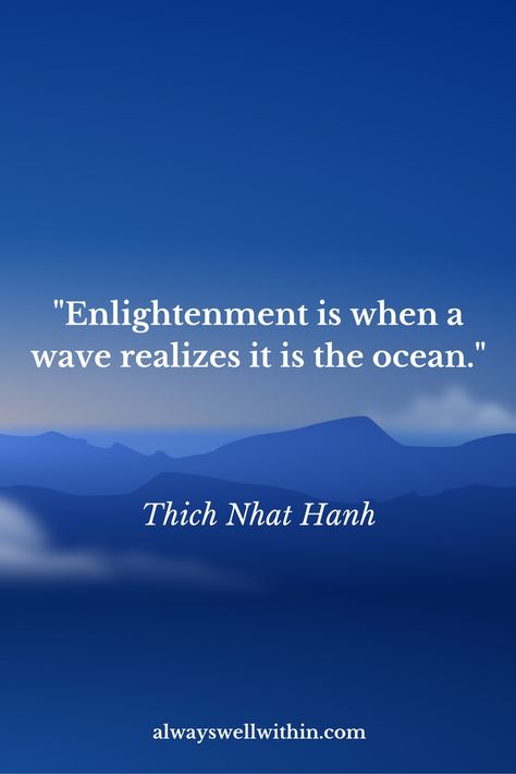 Thich Nhat Hanh Quote | Enlightenment                                                                                                                                                                                 More Eckart Tolle, Thich Nhat Hanh Quotes, Bob Proctor, Thich Nhat Hanh, Buddha Quotes, Mindfulness Practice, New Energy, Mindfulness Meditation, Quotes Life