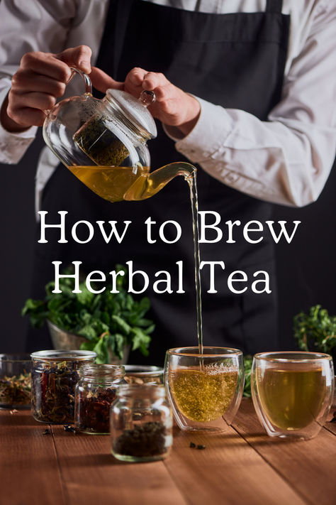 How to Brew Herbal Tea: Your Guide to the Perfect Cup - The Homesteading Way Best Tea Brands, Detox Tea Cleanse, Making Iced Tea, Iced Tea Recipes, Perfect Cup Of Tea, Herbal Tea Blends, Tea Benefits, Tea Brands, Herbal Infusion