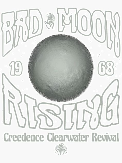 "Bad Moon Rising Beautiful Creedence" Sticker for Sale by Mustardlover78 | Redbubble Bad Moon Rising, Creedence Clearwater Revival, Moon Rising, Dark Phone Wallpapers, Moon Rise, Phone Wallpapers, Clear Water, Phone Wallpaper, Cricut