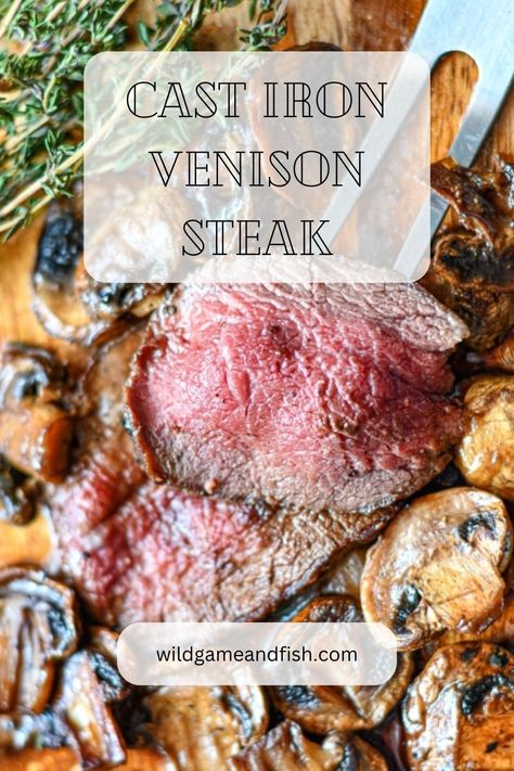 Cast Iron Venison Steak Cast Iron Venison Steak, Venison Leg Steak Recipes, Deer Butterfly Steak Recipes, Recipes With Venison Steak, Cooking Deer Steak, Grilled Venison Steak, Venison Steak Recipes Skillet, Venison Sirloin Recipes, Deer Backstrap Recipes Skillet