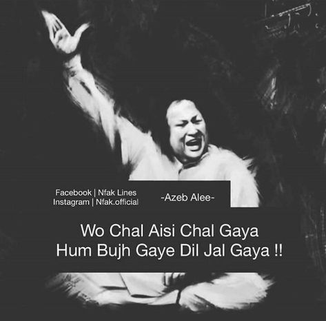 NFAK(lines) Nfak Quotes, Nfak Lines, Romantic Poetry Quotes, Bollywood Quotes, Touching Words, Iqbal Poetry, Shyari Quotes, Sufi Quotes, Urdu Love Words