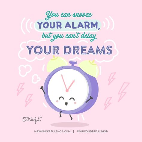 #mrwonderful #mrwonderfulshop #mrwonderfulUK #dreams #dreambig #dream #alarmclock #snooze #alarm #snoozebutton #snoozefest #chaseyourdreams #whatareyouwaitingfor #goforit #yesyoucan #youcandoit #motivation #motivationalquote #saturday #weekendvibes #theweekendishere Ipad Wallpaper Quotes, Passionate Person, Backgrounds For Your Phone, Happy Cartoon, Mr Wonderful, Social Trends, Wallpaper For Your Phone, Stunning Wallpapers, Go For It