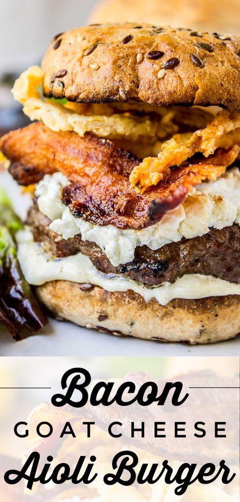 Burger Aioli, Dinner Recipes Under 500 Calories, Bacon Aioli, Goat Cheese Burger, Grill Bacon, Bacon Goat Cheese, Recipes Under 500 Calories, Gourmet Burgers Recipes, Onion Strings