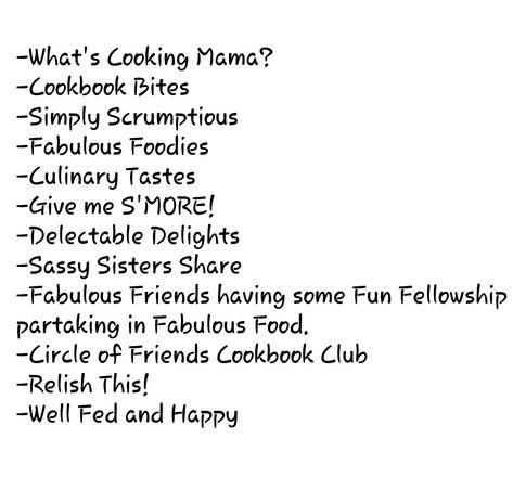 Possible Cookbook Club names Cooking Names Ideas, Aesthetic Baking Business Names, Name For Food Page, Cooking Channel Name Ideas, Cook Book Names Ideas, Book Club Names, Cooking Club, Party Names, Aesthetic Names