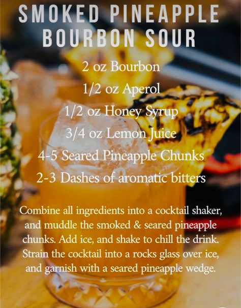 Smoked Alcohol Drinks, Smoked Pineapple, Bourbon Drinks Recipes, Bourbon Sour, Smoked Cocktails, Cocktail Drinks Alcoholic, Bourbon Drinks, Boozy Drinks, Bourbon Cocktails