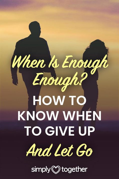 How do you know when enough is enough? Here is a list of signs to recognize when to give up on a difficult job, relationship or a marriage. When Is Enough Enough, How To Know When Its Over, When To Let Go Of A Marriage, When To Give Up On Someone, When You Feel Like Giving Up, When A Relationship Is Over, How Do You Know When Its Over, When Marriage Is Over, When To Say Enough Is Enough