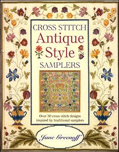 Cross Stitch Antique Style Samplers Cross Stitch Sampler Patterns, Cross Stitch Magazines, Antique Samplers, Cross Stitch Books, Embroidery Book, Stitch Book, Crochet Cross, Cross Stitch Samplers, Stitch Design