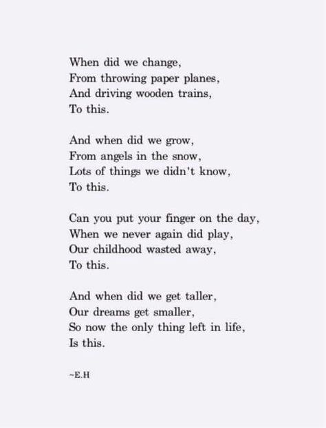 But our children, and later, our grandchildren can renew and restore the childlike in all of us. If we will yield to it. Poems On Growing Up, Poems On Childhood, Poems About Being Left Out, Poems About Aging, Poem Childhood, Erin Hanson Poems, Emily Clarke, Eh Poems, Erin Hanson