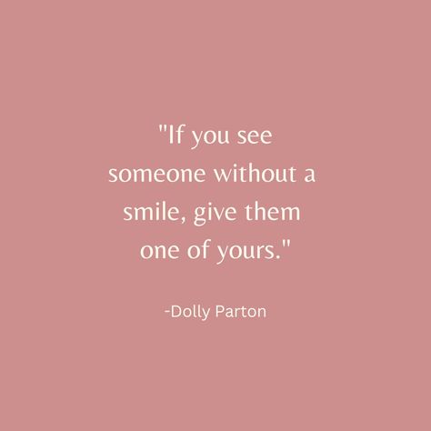 Jolene Dolly Parton Aesthetic, If You See Someone Without A Smile, Dolly Parton Senior Quotes, Senior Quotes Dolly Parton, Quotes By Dolly Parton, Quotes From Dolly Parton, One Tree Hill Senior Quotes, Dolly Parton Quotes Aesthetic, Dolly Parton Song Lyrics Quotes