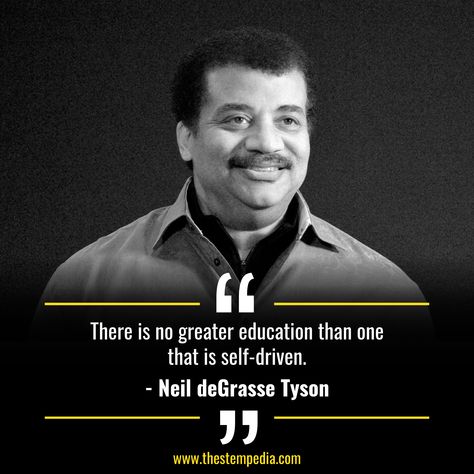 Others may teach you but you can learn ONLY when you do it YOURSELF.  #neildegrassetysonquotes #quotes #quoteoftheday #stem #stemeducation #theSTEMpedia Scientific Quotes, Stem Quotes, Scientific Quote, Stem Major, Neil Degrasse Tyson, Stem Education, Self Driving, Do It Yourself, Quote Of The Day