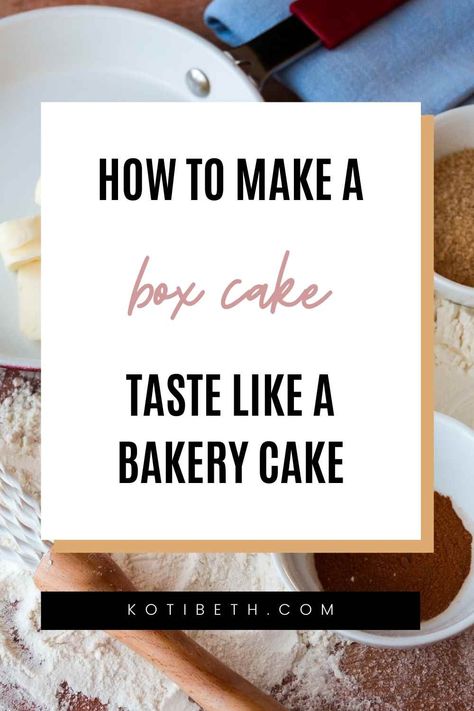 Boxed Cakes Taste Like Bakery, Homemade Cake Box Recipe, How To Make A Box Cake Mix Taste Homemade, Turning Box Cake Into Bakery, How To Make The Best Box Cake, Box Cake Mix Upgrade, Bakery Cake From Boxed Cake, Make Box Cake Mix Taste Like Bakery, Box Cake To Homemade