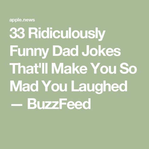 33 Ridiculously Funny Dad Jokes That'll Make You So Mad You Laughed — BuzzFeed Cringey Jokes, Hilarious Jokes Laughing So Hard To Tell, Cringe Jokes, Funny Dad Jokes, Best Dad Jokes, Bad Dad Jokes, Dad Jokes Funny, Photo Bank, Bad Jokes