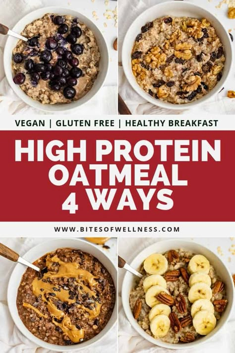 High Protein Oatmeal | 4 Ways Protein Oatmeal Recipes, High Protein Oatmeal, Oatmeal Protein, 20 Grams Of Protein, Healthy Oatmeal Recipes, Breakfast Oatmeal Recipes, Protein Oatmeal, Breakfast Oatmeal, Vegan Oatmeal